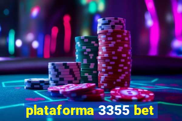 plataforma 3355 bet